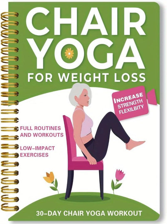 Chair Yoga for Seniors Over 60 - 30-Day Weight Loss & Toning Guide, 15-Min Daily Routine, Illustrated Poses, V1197-WJ-260404