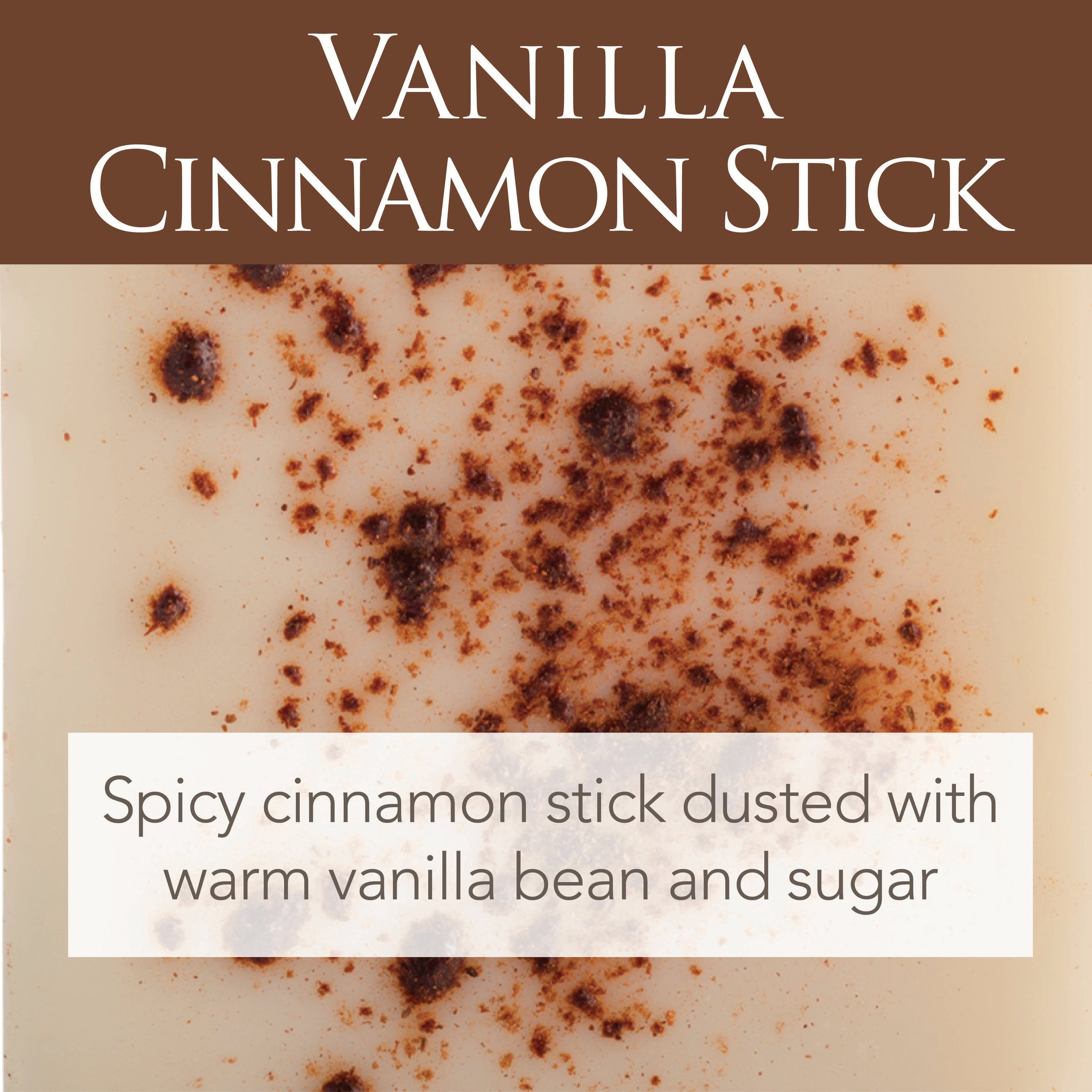 Vanilla Cinnamon Stick 2.5 Oz Artisan Melts V1049-3900S