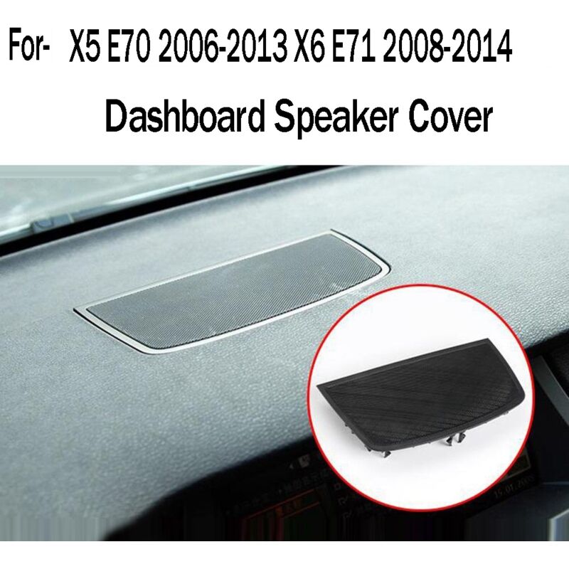 Dashboard Speaker Grille for- X5 E70 2006-2013 X6 E71 2008-2014 51457161796 V1237-ZY-203-5465