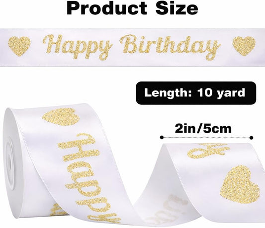 White Glitter Happy Birthday Ribbon - 2'' x 10 Yards Happy Birthday Satin Ribbon with Gold Print for Flower V1258-DP02-B-696