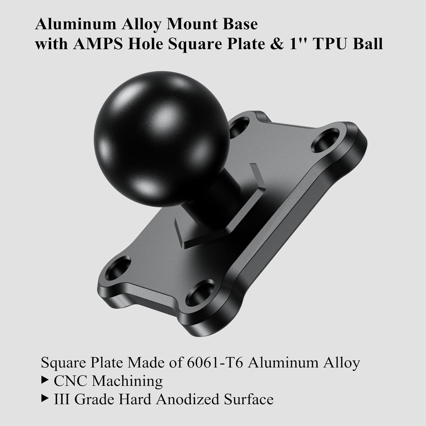 1'' Ball Mount Base with Aluminum Alloy 4-Hole AMPS Square Plate Compatible with RAM Mounts B Size 1 Inch V1258-DP02-WO-251