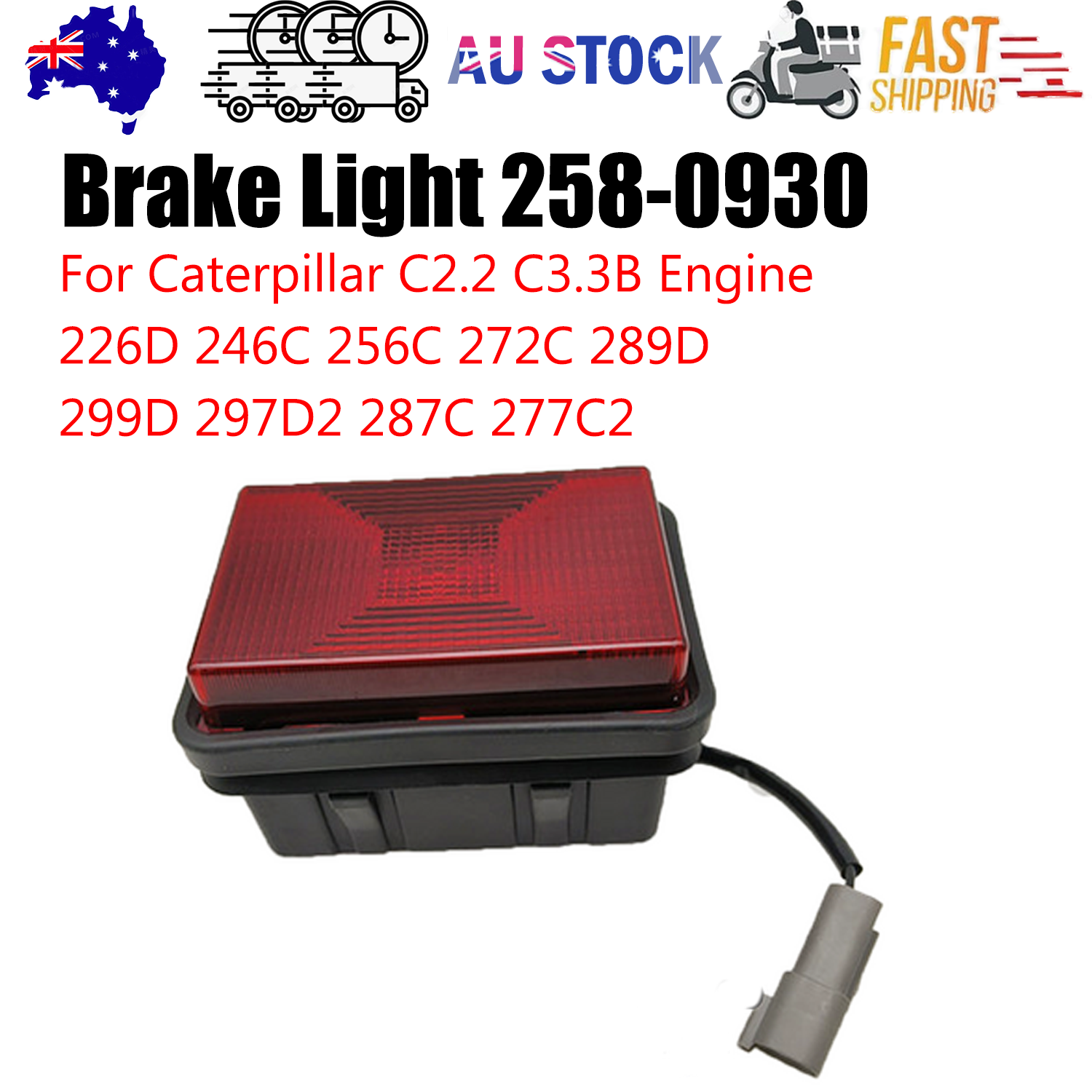 Brake Light 258-0930 for Caterpillar 226D 232D 242D 246D 262D 272D 239D 249D AU V201-2580930--C-AU