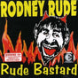 Rude Bastard - Rude, Rodney Cd Album V210-1100115