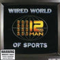 Wired World Of Sports 2 Repac - 12Th Man Cd Album V210-2083451