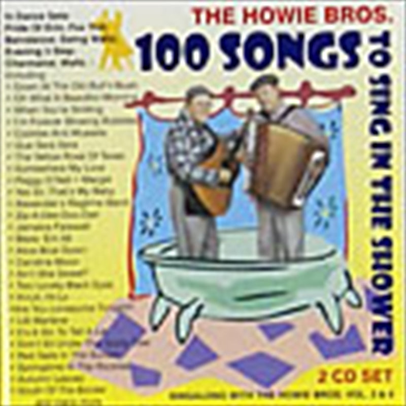 100 Songs To Sing In The Showe - Howie Brothers Cd Album V210-2097135