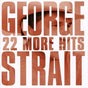 22 More Hits - Strait, George Cd Album V210-2102956