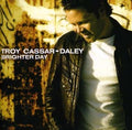 Brighter Day - Cassar Daley, Troy Cd Album V210-2124495