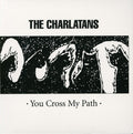 You Cross My Path - Charlatans, The Cd Album V210-2158772