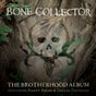 Brotherhood Album - Bone Collector Cd Album V210-2226421
