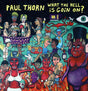 What The Hell Is Goin On - Thorn, Paul Cd Album V210-2235270