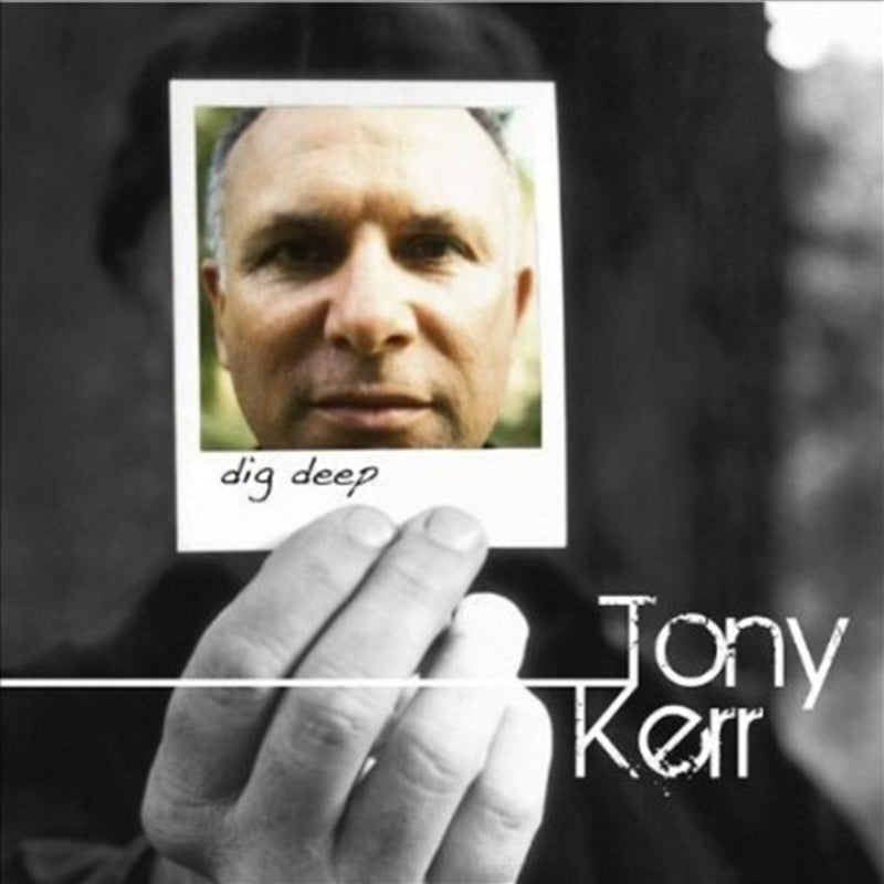 Dig Deep - Kerr, Tony Cd Album V210-2261235