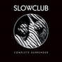 Complete Surrender - Slow Club Cd Album V210-2272767