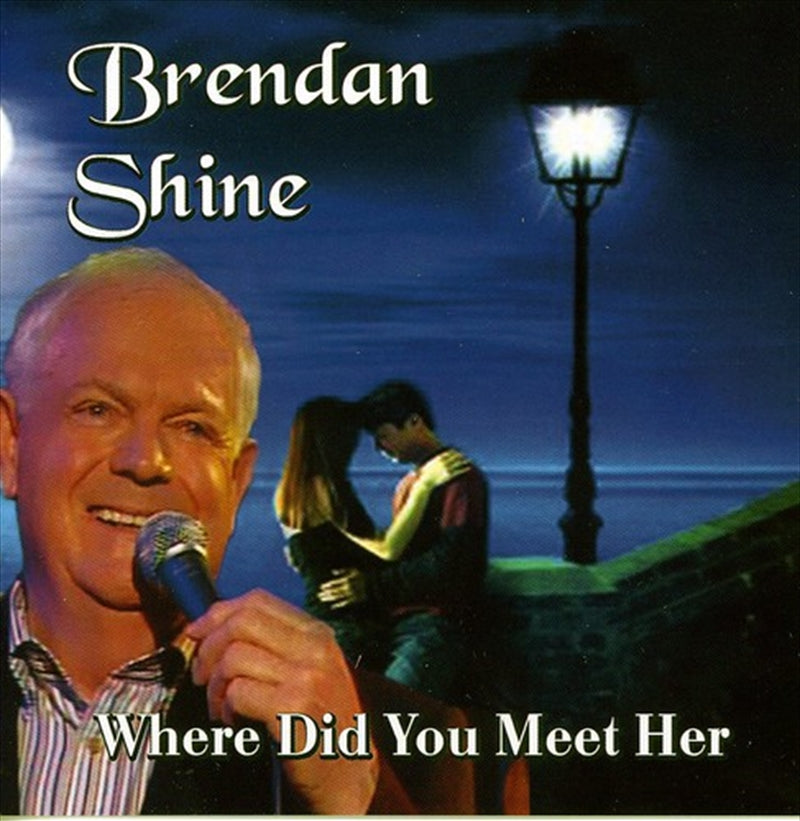 Where Did You Meet Her - Brendan Shine Cd Album V210-2276497