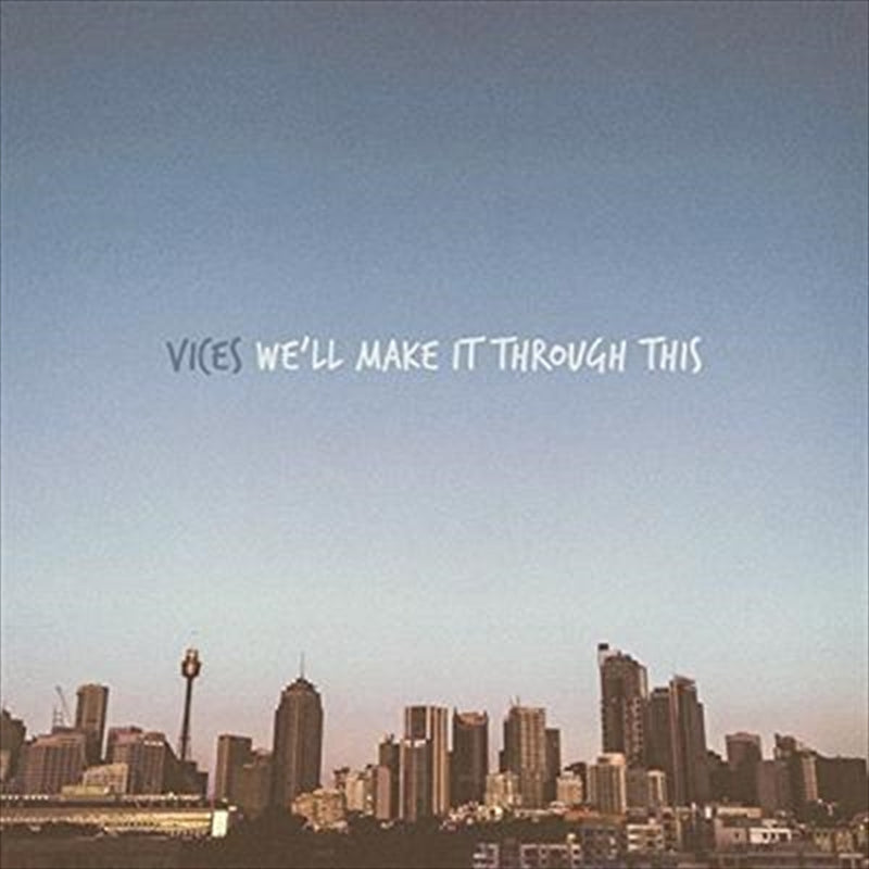 Well Make It Through This - Vices Cd Album V210-2286569
