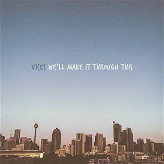Well Make It Through This - Vices Cd Album V210-2286569