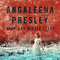 American Middle Class - Presley, Angaleena Cd Album V210-2300206