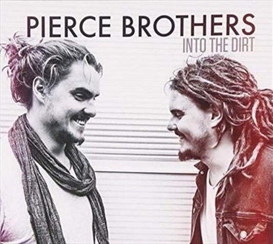 Into The Dirt - Pierce Brothers Cd Album V210-2301759