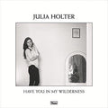 Have You In My Wilderness - Holter, Julia Cd Album V210-2301764
