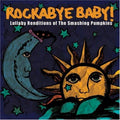Lullaby Renditions: Smashing P - Rockabye Baby Cd Album V210-2334624