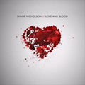 Love And Blood - Nicholson, Shane Cd Album V210-2342411