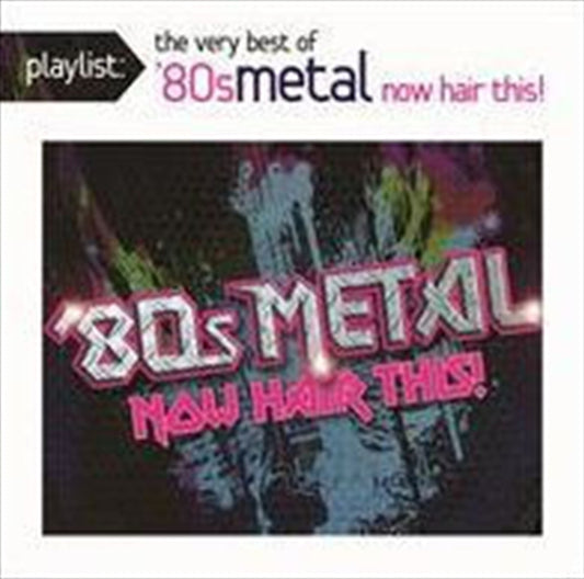 Playlist: Very Best 80S Metal - Various Cd Album V210-2345419