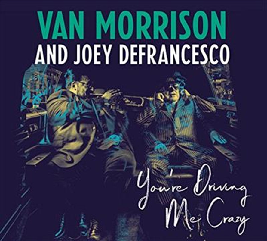 Youre Driving Me Crazy - Morrison, Van And Joey Defrancesco Cd Album V210-2368052