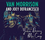 Youre Driving Me Crazy - Morrison, Van And Joey Defrancesco Cd Album V210-2368052