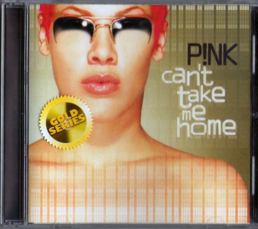 Cant Take Me Home: Gold Series - Pink P!Nk Cd Album V210-2374961