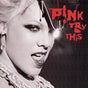 Try This: Gold Series - Pink P!Nk Cd Album V210-2374967