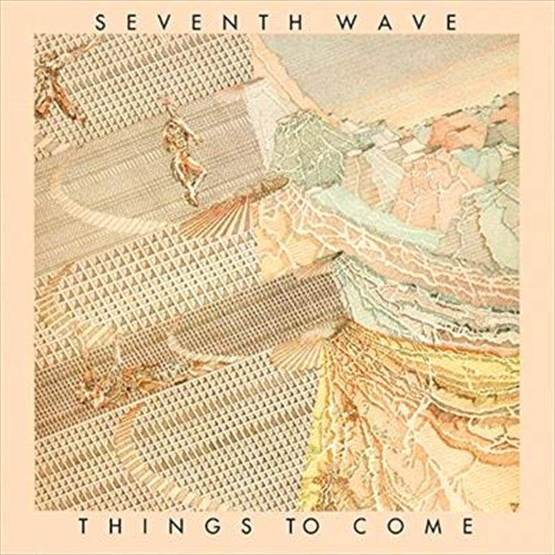 Things To Come: Remastered - Seventh Wave Cd Album V210-2378578