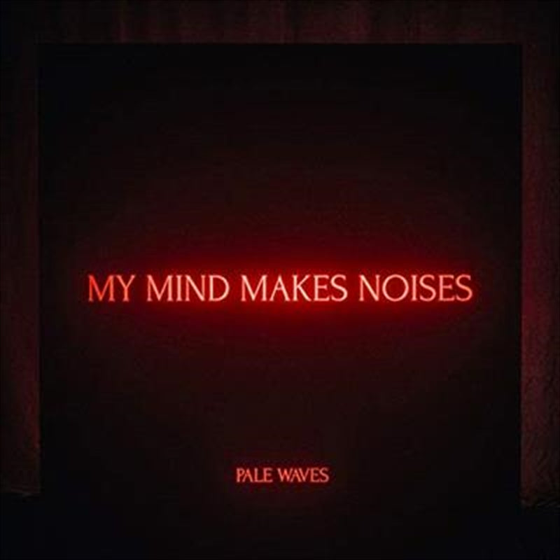 My Mind Makes Noises - Pale Waves Cd Album V210-2387069