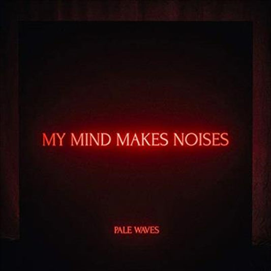 My Mind Makes Noises - Pale Waves Cd Album V210-2387069
