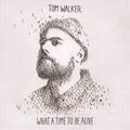 What A Time To Be Alive - Walker, Tom Cd Album V210-2396633