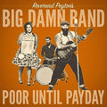 Poor Until Payday - Reverend Peytons Big Damn Band Cd Album V210-2398191
