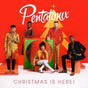 Christmas Is Here - Pentatonix Cd Album V210-2401373