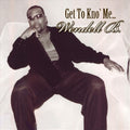 Get To Kno Me - Wendell B Cd Album V210-2407593