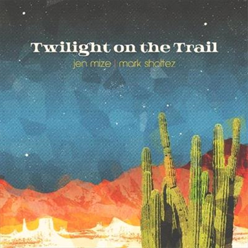 Twilight On The Trail - Mize, Jen: Mark Sholtez Cd Album V210-2413666
