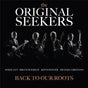 Back To Our Roots - Original Seekers, The Cd Album V210-2423998