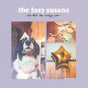 Now That The Partys Over - Lazy Susans Cd Album V210-2430413