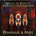 Walk In Beauty: Healing Songs - Primeaux And Mike Cd Album V210-2478275