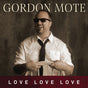 Love Love Love - Mote, Gordon Cd Album V210-2493249