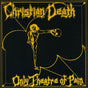 Only Theatre Of Pain - Christian Death Cd Album V210-2533835