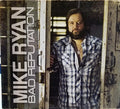Bad Reputation - Ryan, Mike Cd Album V210-2557281