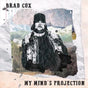 My Minds Projection - Cox, Brad Cd Album V210-2603135