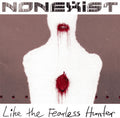 Like The Fearless Hunter - Nonexist Cd Album V210-2620713