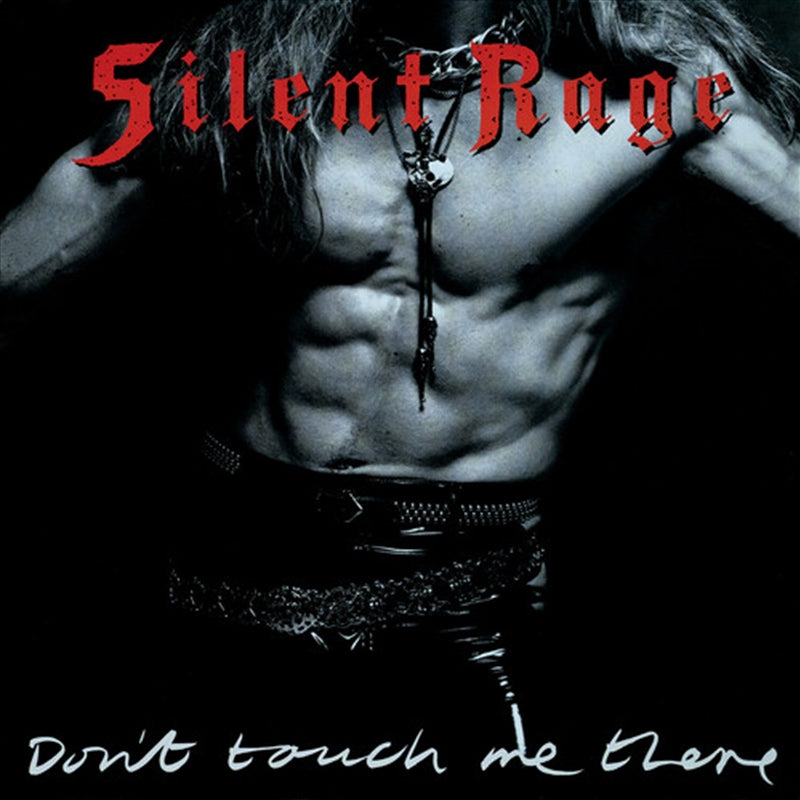 Dont Touch Me There - Silent Rage Cd Album V210-2634617