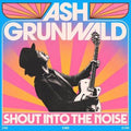 Shout Into The Noise - Grunwald, Ash Cd Album V210-2650548