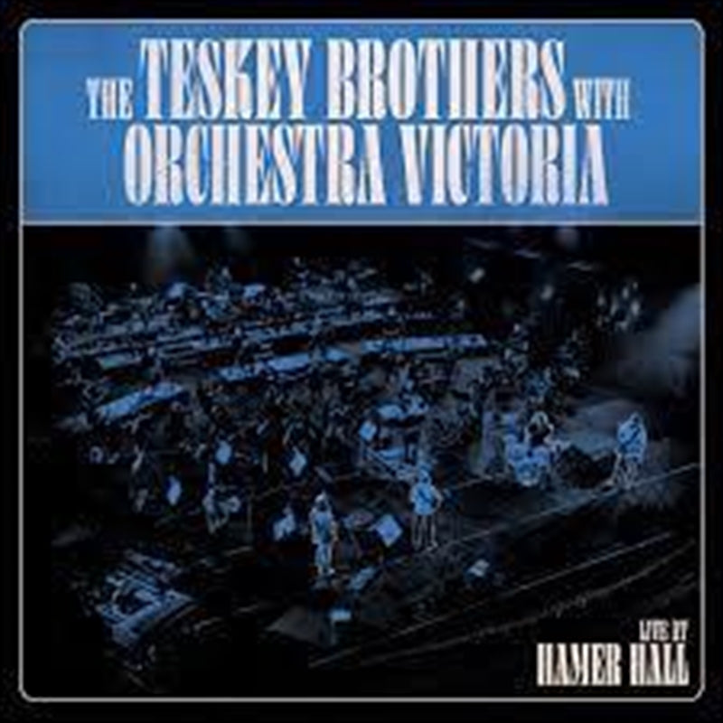 Live At Hamer Hall - Teskey Brothers: Orchestra Victoria Cd Album V210-2653670