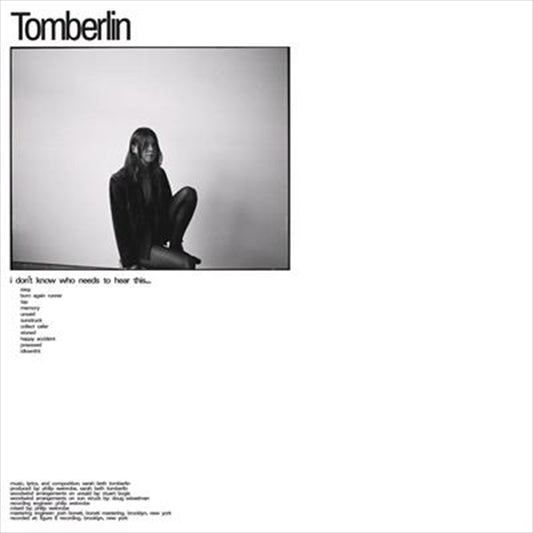 I Dont Know Who Needs To Hear - Tomberlin Cd Album V210-2673095