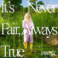 It S Never Fairalways True - Jawny Cd Album V210-2756815